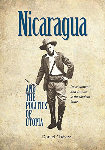 Nicaragua And The Politics Of Utopia: Development And Culture In The Modern State #TOP4