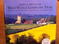 Along And Around The High Weald Landscape Trail 0953601307 Book Cover