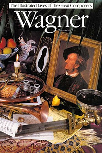 Wagner: Illustrated Lives Of The Great Composers (Illustrated Lives of the Great Composers S.)