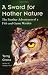 A Sword for Mother Nature: The Further Adventures of a Fish and Game Warden