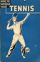 How to Improve Your Tennis B000BHKD40 Book Cover