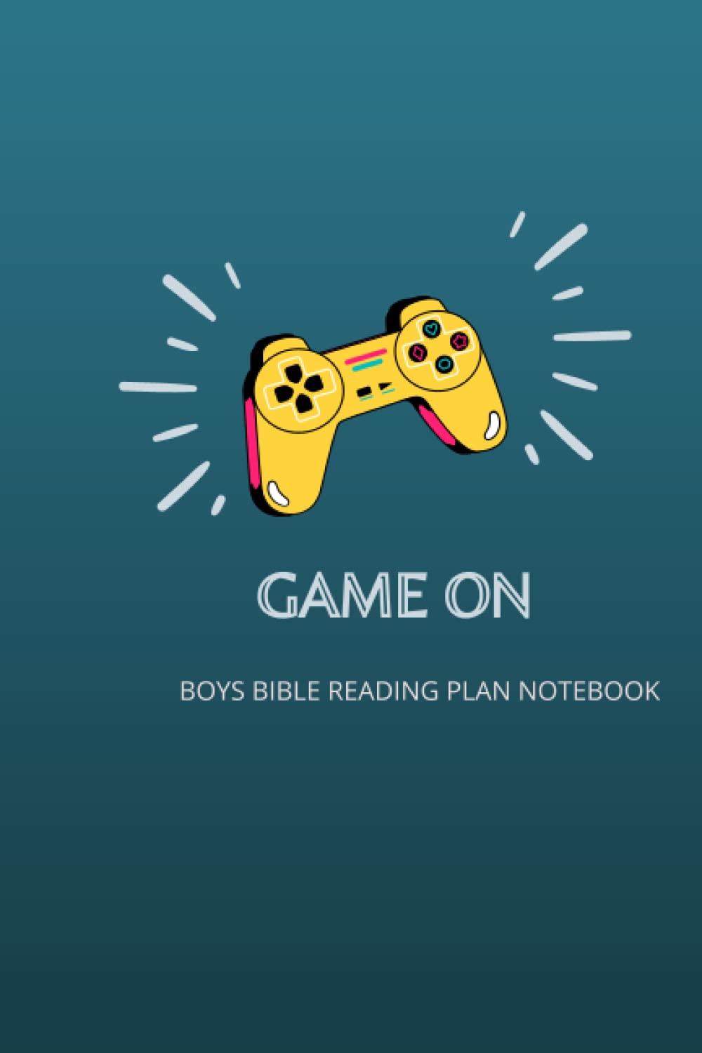 Independently published Game on: Kids and teens 52 week bible reading plan BLUE with prayer, doodle and personal notes