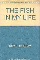 The fish in my life B0006BMB1E Book Cover