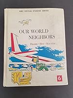 Our World Neighbors (Abc Social Studies Series, Teacher's Edition, Annotated and Keyed) Level 6 B01L0T54WI Book Cover