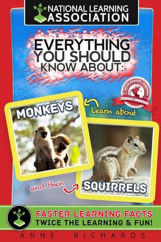 Everything You Should Know About: Monkeys and Squirrels