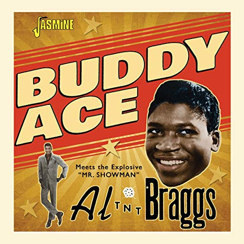 Buddy Ace Meets Al 'TNT' Braggs [ORIGINAL RECORDINGS REMASTERED]