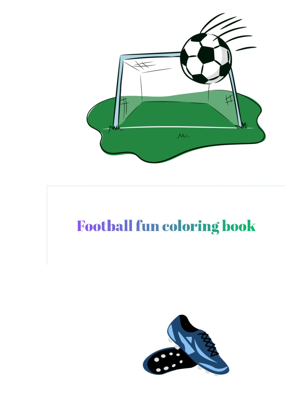 Football fun coloring book: My frist football coloring book