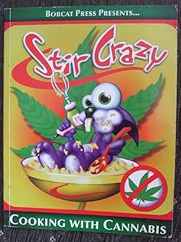 Paperback Stir crazy: cooking with cannabis Book
