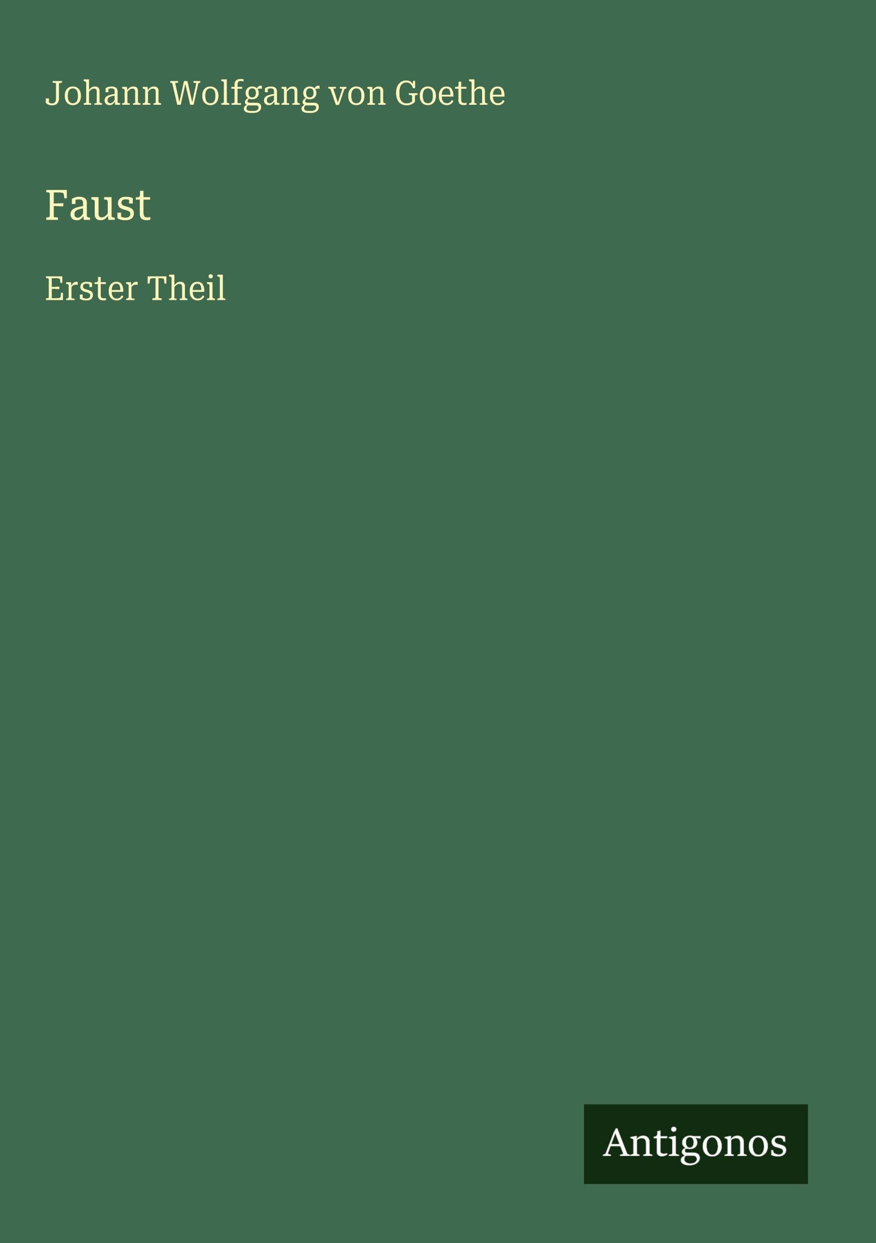 Faust: Erster Theil (German Edition)