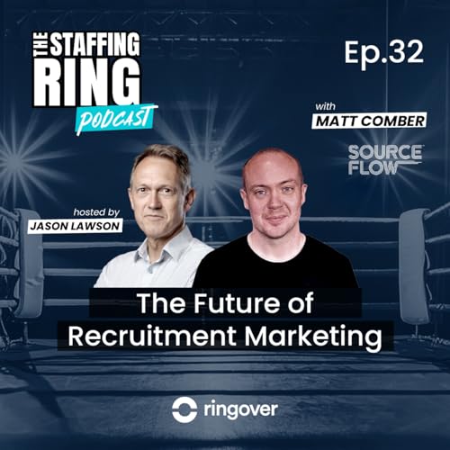 The Future of Recruitment Marketing with Matt Comber