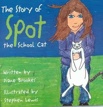 Paperback The Story of Spot, the School Cat [Large Print] Book
