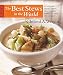Best Stews in the World: 300 Satisfying One-Dish Dinners, from Chilis and Gumbos to Curries and Cassoulet
