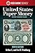 Red Book Series #29: United States Paper Money, 9th Edition - The Definitive Grade-by-Grade U.S. Paper Money Collecting and Retail Price Guide with ... ID, & Full-Color Images for Collectors