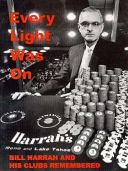 Hardcover Every Light Was on: Bill Harrah and His Clubs Remembered Book