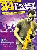 24 Playalong Standards Alto Saxophone. Enthält Online-Audio: Featuring Bass, Drums and Piano. With Download Card