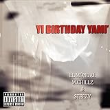 yi king  Yi Birthday Yami\' (K.L.A.P Presents) [Explicit]