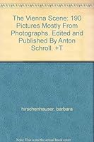 The Vienna Scene: 190 Pictures Mostly From Photographs. Edited and Published By Anton Schroll. +T B000FMF3S2 Book Cover