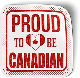 Proud to Be Canadian - 5" Magnet for Car Locker Refrigerator