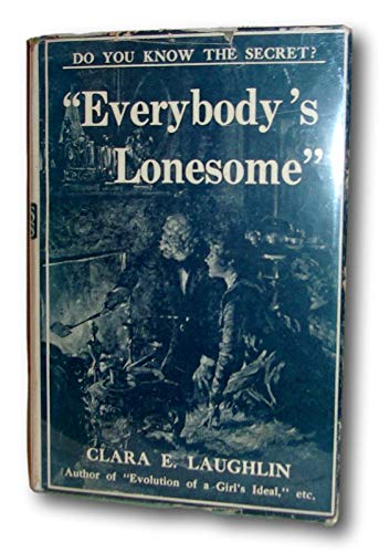 Rare -Clara E Laughlin EVERYBODY'S LONESOME Fir... B08TR5TK7F Book Cover