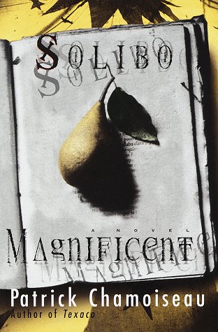 Solibo Magnificent: A novel