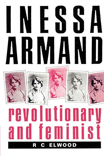 Inessa Armand: Revolutionary And Feminist