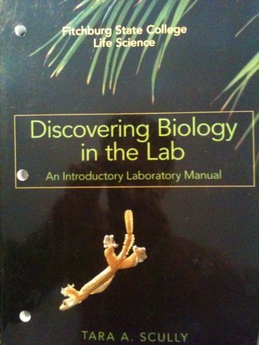 Discovering Biology in the Lab (An Introductory Labratory Manual, Fitchburg State College Life Scien by Tara A. Scully (2009-01-01)