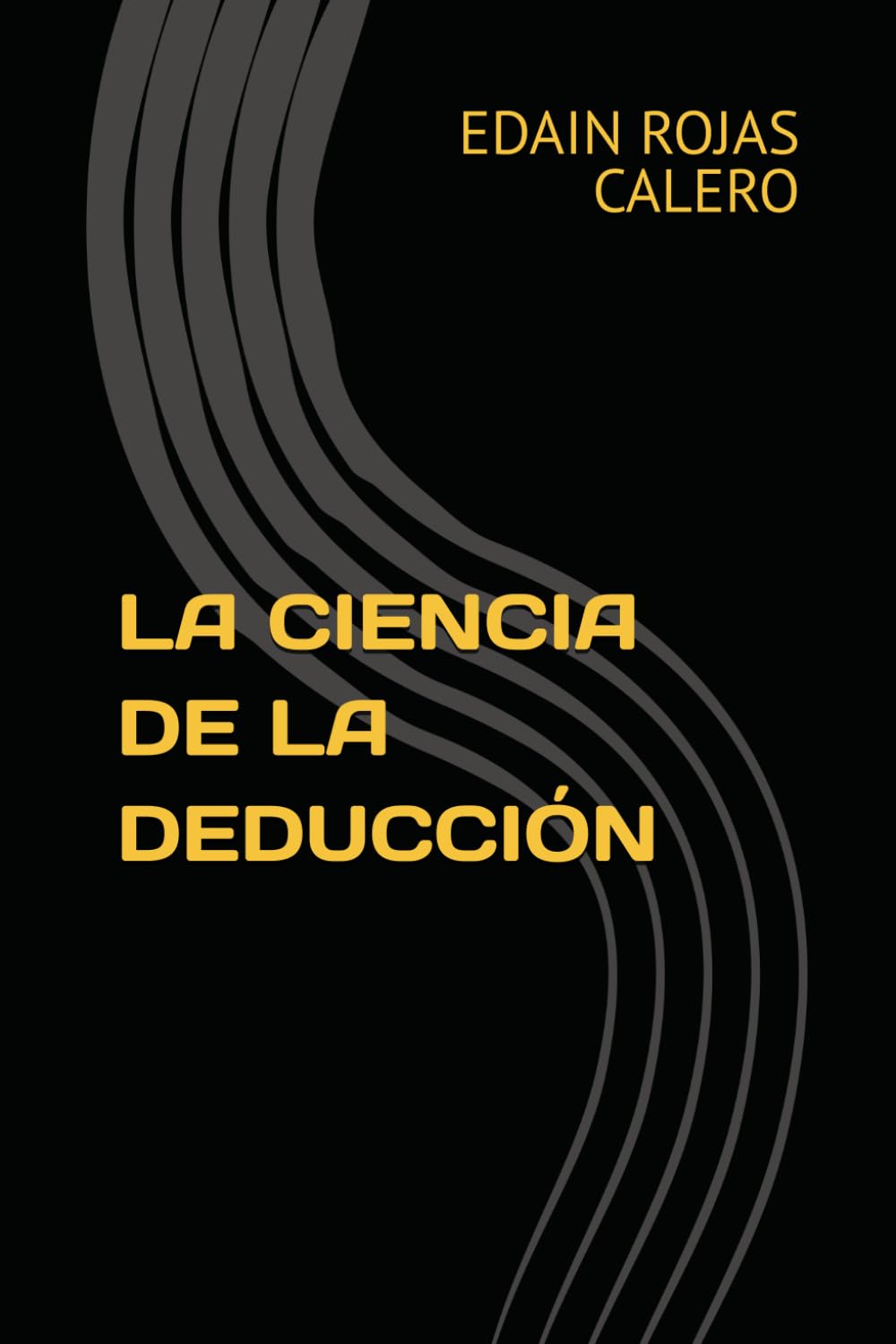 LA CIENCIA DE LA DEDUCCIÓN