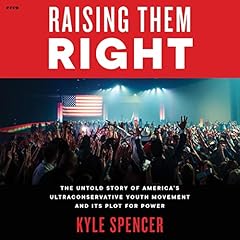Raising Them Right Audiolibro Por Kyle Spencer arte de portada