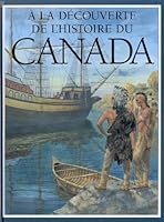 A La Decouverte de L'histoire du Canada 2762517079 Book Cover