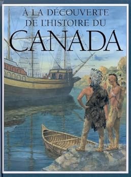 Paperback A LA DECOUVERTE HIST. DU CANADA [French] Book