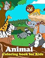Animal Coloring Book for Kids : Great Gift for Boys and Girls, Ages 4-8 1679041878 Book Cover