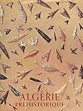  Algérie préhistorique (French Edition)
