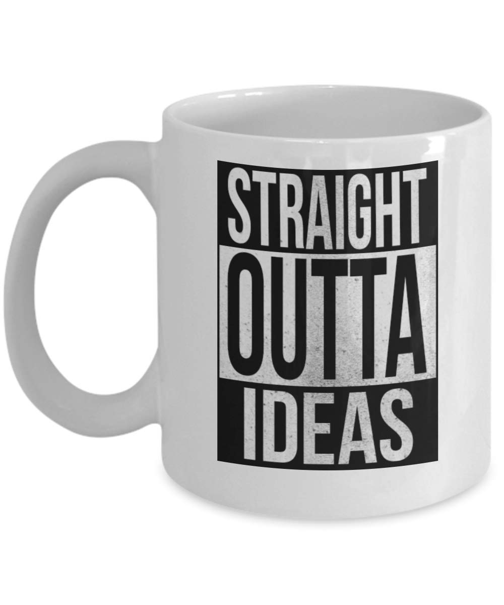 Straight Outta Ideas Mug - Funny Gift for Brainstormer Coffee Tea Mom Dad Coworker