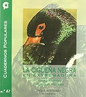 La cigüeña negra en Extremadura 8476717288 Book Cover