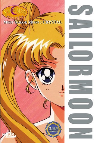 Preisvergleich Produktbild Sailor Moon Scout Guide Meet Sailor Moon: Crystal
