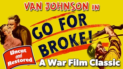 Van Johnson in Go For Broke - A War Film Classic, Uncut & Restored