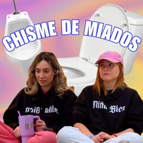 Chisme Ajeno #131: Chisme de Miados