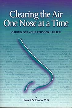 Paperback Clearing the Air One Nose at a Time: Caring for Your Personal Filter Book