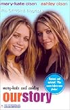  Mary-Kate and Ashley: Our Story