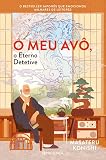 O Meu Avô, O Eterno Detetive (Portuguese Edition)