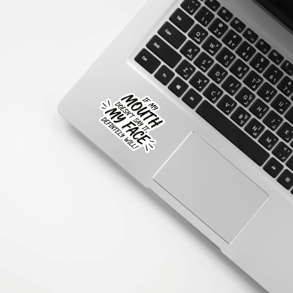 (3Pcs) If My Mouth Doesn't Say It My Face Definitely Will Sticker 3 Inch, Funny Motivational Vinyl Sayings Humorous Decal Decorate, Waterproof Vinyl Decals for Laptop, Phone, Water Bottles, Helmet image 4