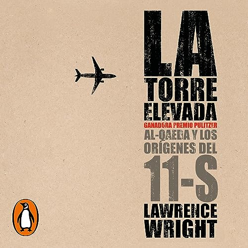 Enjoy La torre elevada [The Looming Tower] from Lawrence Wright, Yolanda Fontal Rueda - traductor episode artwork