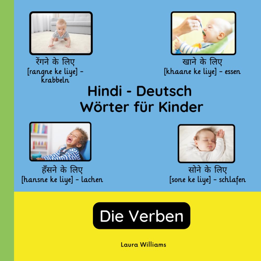 Hindi - Deutsch Wörter für Kinder - Die Verben: Hindi Lernen für Kinder und Anfänger - Zweisprachiges Bilderbuch auf Hindi mit deutschen Übersetzungen (Zweisprachige Kinderbücher (Deutsch-Hindi))