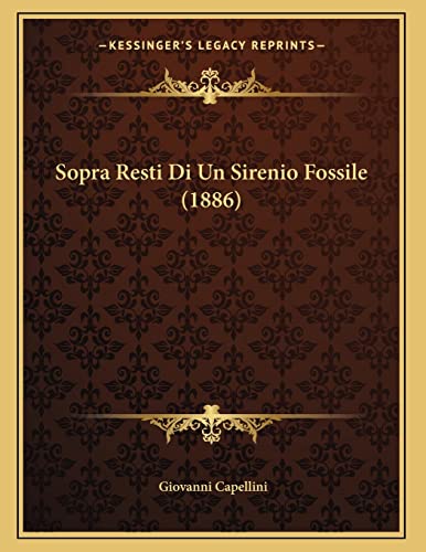 Sopra Resti Di Un Sirenio Fossile (1886) (Italian Edition)