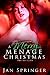 A Merry Menage Christmas: Menage Romance Serial (The Key Club Book 3)