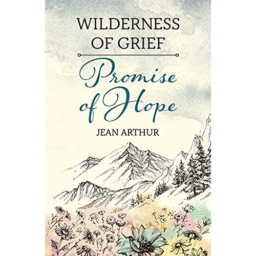 Wilderness of Grief: Promise of Hope
