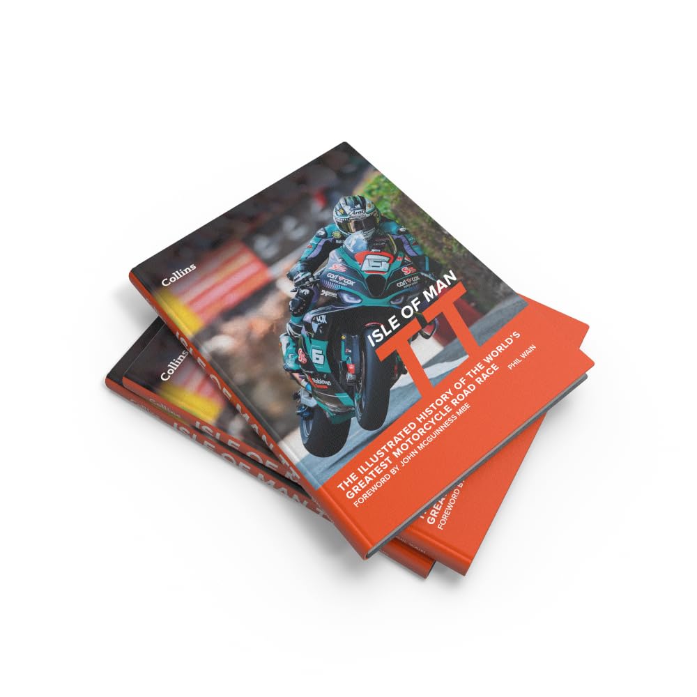 Isle of Man TT: The Illustrated History of the World’s Greatest Motorcycle Road Race