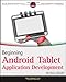 Beginning Android Tablet Application Development