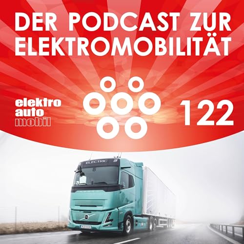 EAM 122: Warum sich E-Lkw jetzt lohnen