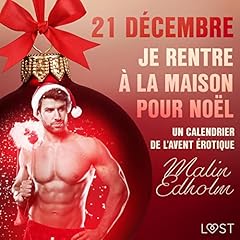 『21 d&eacute;cembre : Je rentre &agrave; la maison pour No&euml;l - Un calendrier de l'Avent &eacute;rotique』のカバーアート
